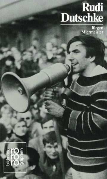 Rudi Dutschke: Mit Selbstzeugnissen