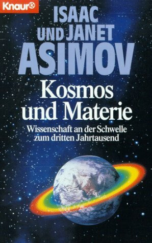 Kosmos und Materie: Wissenschaft an der Schwelle zum dritten Jahrtausend (Knaur Taschenbücher. Sachbücher)