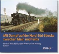 Mit Dampf auf der Nord-Süd-Strecke zwischen Main und Fulda