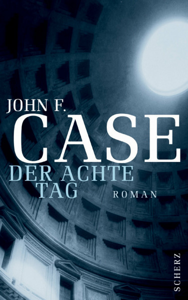 Der achte Tag. Thriller