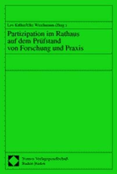 Partizipation im Rathaus auf dem Prüfstand von Forschung und Praxis (Öffentliche Verwaltung und öffentliche Wirtschaft)