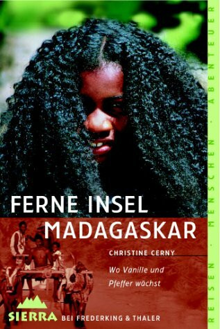 Sierra, Bd.58, Ferne Insel Madagaskar: Wo Vanille und Pfeffer wächst (Sierra bei Frederking & Thaler)