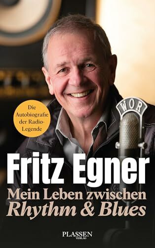 Mein Leben zwischen Rhythm & Blues: Die Autobiografie der TV-Legende: Die Autobiografie der Radio-Legende