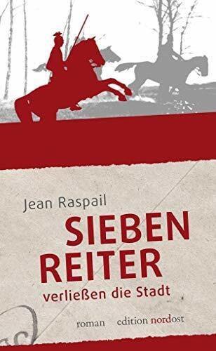 Sieben Reiter verließen die Stadt: Roman (edition nordost)