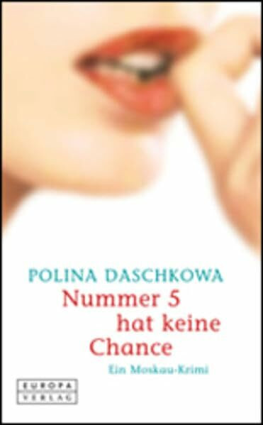 Nummer 5 hat keine Chance: Ein Moskau-Krimi