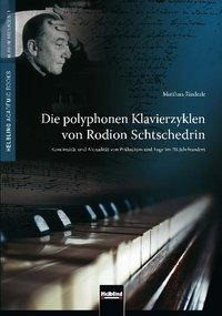 Die polyphonen Klavierzyklen von Rodion Schtschedrin