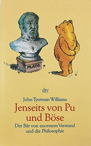Jenseits von Pu und Böse: Der Bär von enormem Verstand und die Philosophie