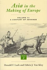Asia in the Making of Europe, Volume III: A Century of Advance. Book 2, South Asia: A Century of Advance. Book 2, South Asia Volume 3