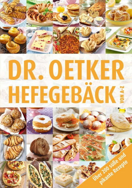 Hefegebäck von A-Z: Über 180 süße und pikante Rezepte (A-Z Reihe)