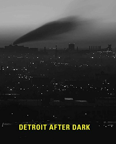 Detroit After Dark: Photographs from the Collection of the Detroit Institute of Arts (Edition transcript)