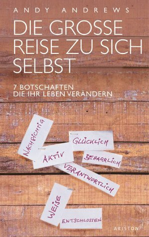 Die grosse Reise zu sich selbst: 7 Botschaften, die Ihr Leben verändern