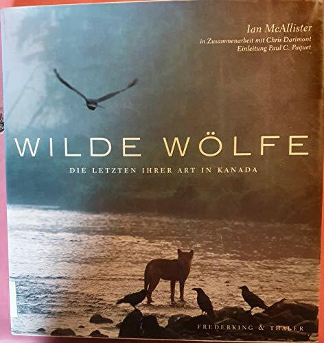 Wilde Wölfe: Die letzten ihrer Art in Kanada