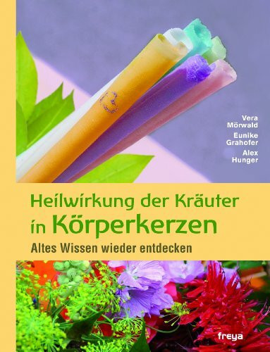 Heilwirkung der Kräuter in Körperkerzen: Altes Wissen wieder entdecken