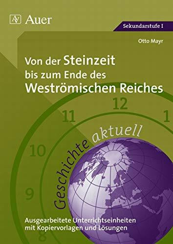 Geschichte aktuell, Band 1: Von der Steinzeit bis zum Ende des Weströmischen Reiches (5. bis 7. Klasse)