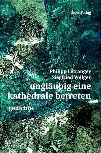 ungläubig eine kathedrale betreten: gedichte