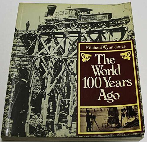 The World 100 Years Ago