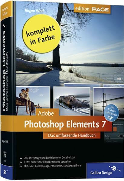 Adobe Photoshop Elements 7: Das umfassende Handbuch (Galileo Design)