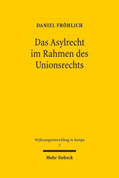 Das Asylrecht im Rahmen des Unionsrechts