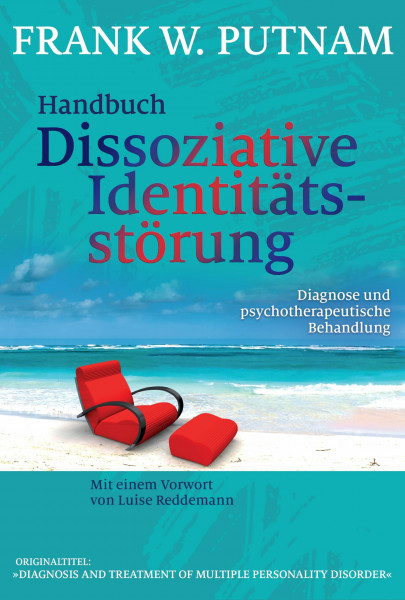 Handbuch Dissoziative Identitätsstörung: Diagnose und psychotherapeutische Behandlung