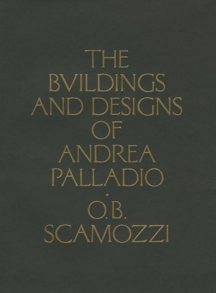 The Buildings and Designs of Andrea Palladio