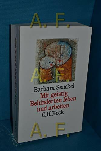 Mit geistig Behinderten leben und arbeiten: Eine entwicklungspsychologische Einführung