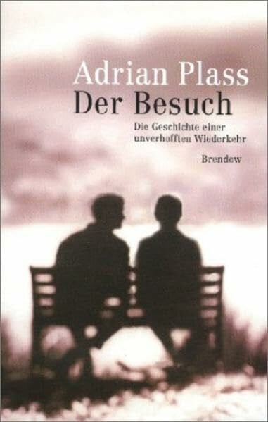 Der Besuch. Die Geschichte einer unverhofften Wiederkehr