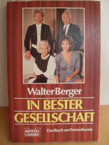 In bester Gesellschaft (Allgemeine Reihe. Bastei Lübbe Taschenbücher)