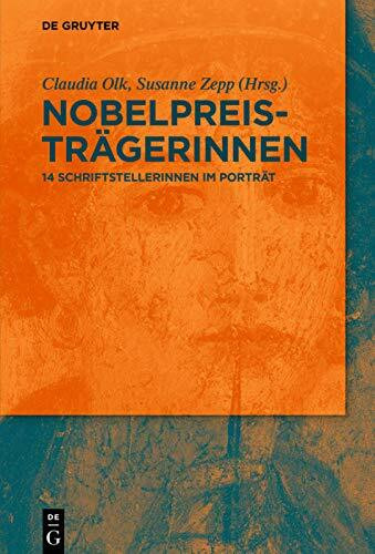 Nobelpreisträgerinnen: 14 Schriftstellerinnen im Porträt