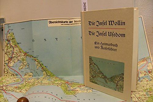 Die Insel Wollin. Die Insel Usedom. Ein Heimatbuch und Reiseführer