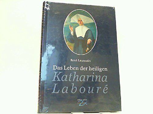 Das Leben der heiligen Katharina Labouré