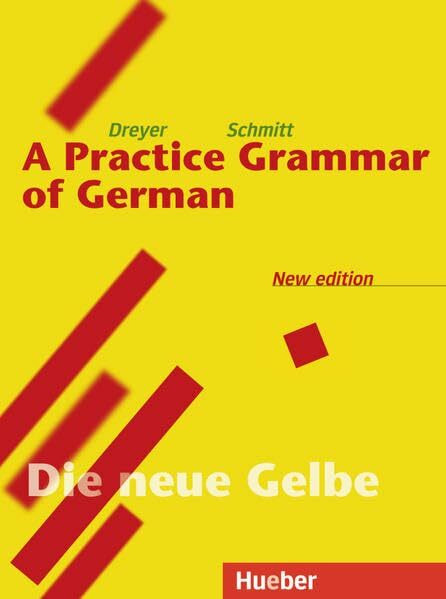 Lehr- und Übungsbuch der deutschen Grammatik, Neubearbeitung, Deutsch-Englisch, A Practice Grammar of German: Englische Ausgabe / A Practice Grammar of German – New edition