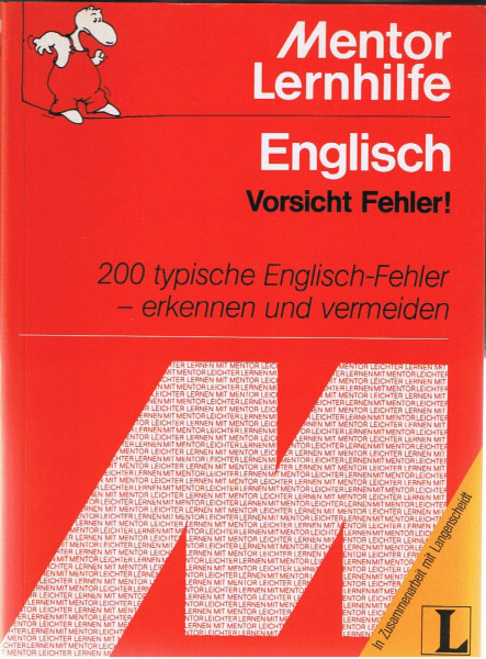 Vorsicht Fehler!: 200 typische Englisch-Fehler - erkennen und vermeiden (Mentor Lernhilfen Englisch)