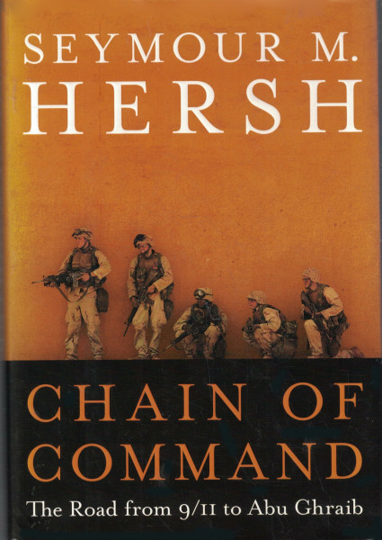 Chain of Command: The Road from 9/11 to Abu Ghraib