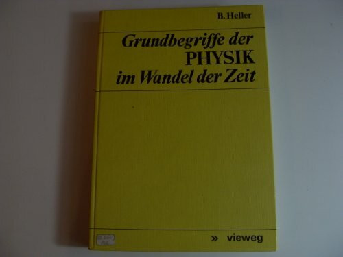 Grundbegriffe der Physik im Wandel der Zeit