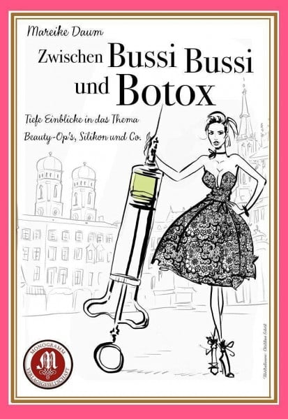 Zwischen Bussi Bussi und Botox: Tiefe Einblicke in das Thema Beauty-Op's, Silikon und Co.