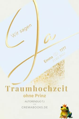 Traumhochzeit ohne Prinz (CremaBooks - Emma´s Welt)