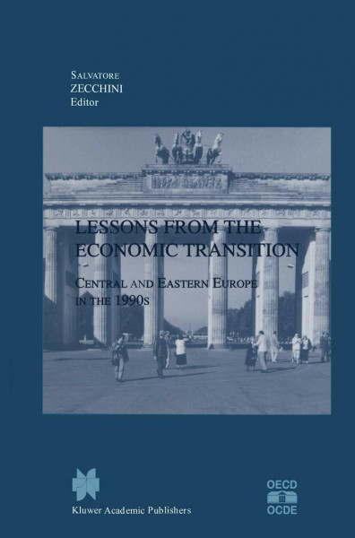 Lessons from the Economic Transition: Central And Eastern Europe In The 1990S