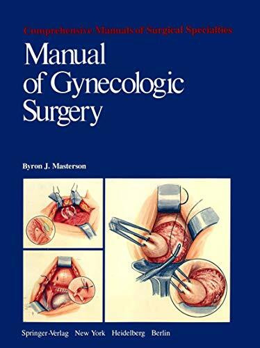 Manual of Gynecologic Surgery (Comprehensive Manuals of Surgical Specialties)