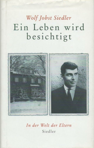 Ein Leben wird besichtigt: In der Welt der Eltern