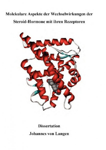 Molekulare Aspekte der Wechselwirkungen der Steroid-Hormone mit ihren Rezeptoren