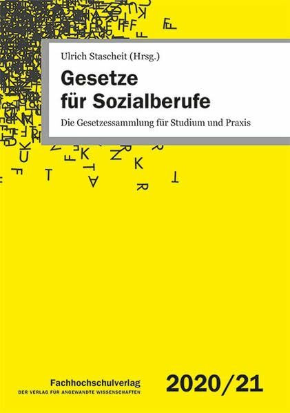 Gesetze für Sozialberufe: Die Gesetzessammlung für Studium und Praxis – 2020/21