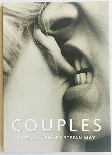Couples: Photographs by Stefan May. Engl. /Dt. /Franz. /Span. /Ital.