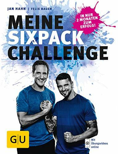 Meine Sixpack-Challenge: In nur 2 Monaten zum Erfolg! Mit Übungsvideos online (GU Einzeltitel Gesundheit/Alternativheilkunde)