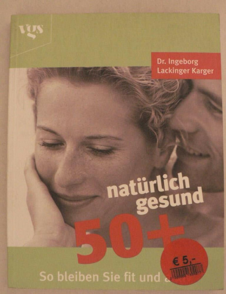 Natürlich gesund 50 plus. So bleiben Sie aktiv und fit