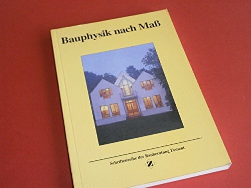 Bauphysik nach Mass. Planungshilfen für Hochbauten aus Beton