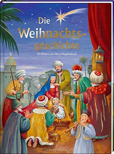 Die Weihnachtsgeschichte: Nach Lukas und Matthäus