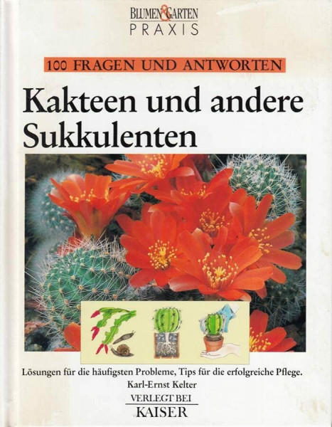 Hundert Fragen und Antworten Kakteen und andere Sukkulenten