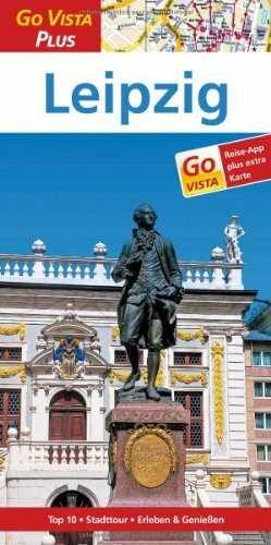 Leipzig – Go Vista Plus: Reiseführer mit Reise-App