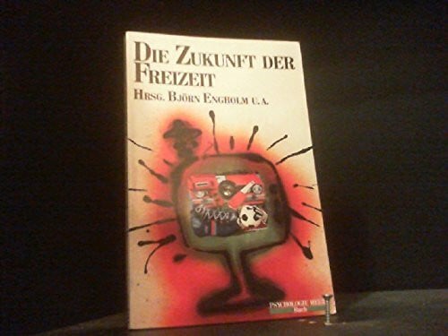 Die Zukunft der Freizeit