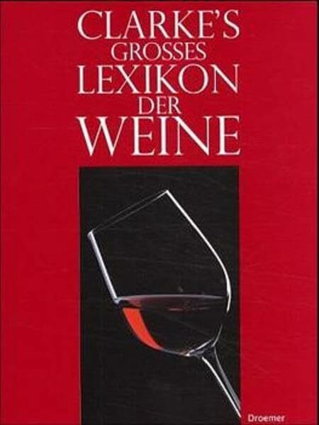 Clarke's grosses Lexikon der Weine